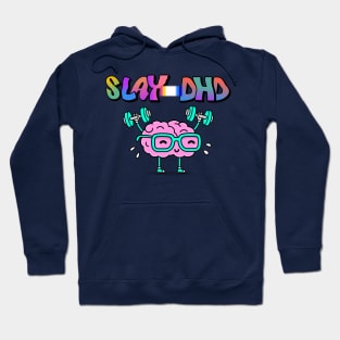 Slay-dhd Funny ADHD Hoodie